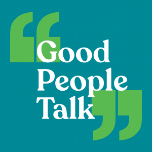 Episode 19: Good People, Helping Aspiring Americans Succeed